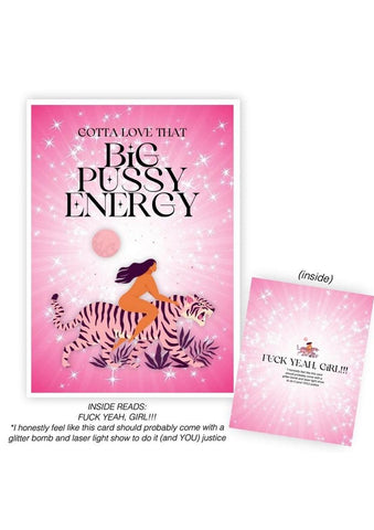 Gotta Love that big P*ssy Energy greeting card by Warm Human