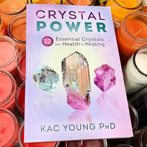 Crystal Power by Kac Young PhD