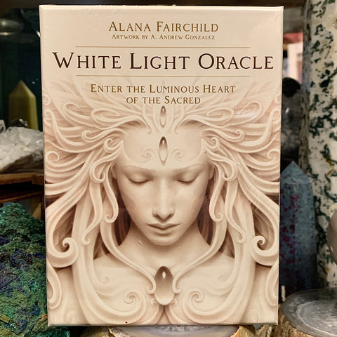 White Light Oracle by Alana Fairchild, A. Andrew Gonzales