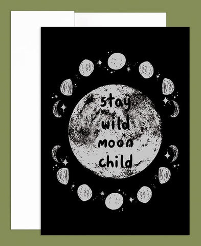Stay Wild Moon Child Greeting Card