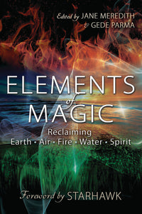 Elements of Magic by Jane Merideth, Gede Parma, Starhawk