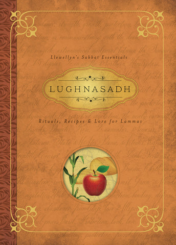 Lughnasadh - Llewellyn’s Sabbat Essentials