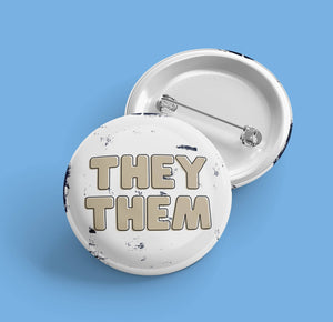 THEY THEM Pronouns | Pride Pin Back Button