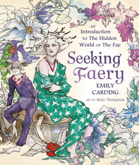 Seeking Faery by Emily Carding 