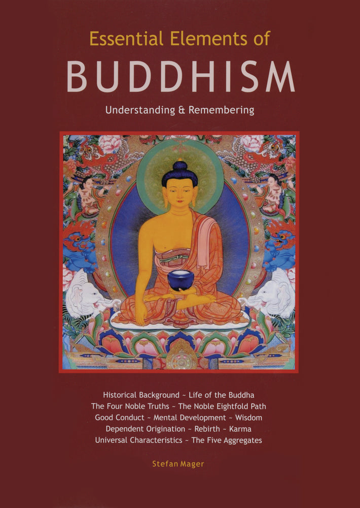 Essential Elements of Buddhism Guide By Stefan Mager
