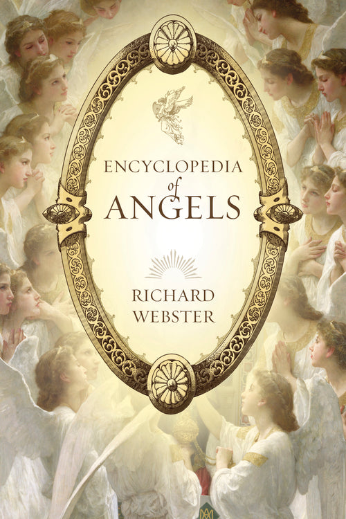 Encyclopedia of Angels By Richard Webster