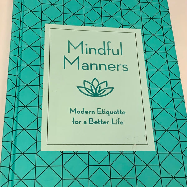 Mindful Manners - Modern Etiquette for a Better Life
