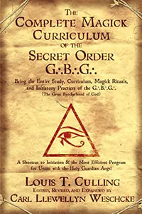 The Complete Magic Curriculum of the Secret Order G.B.G.