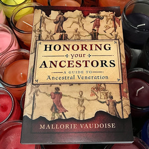 Honoring Your Ancestors by Mallorie Vaudoise