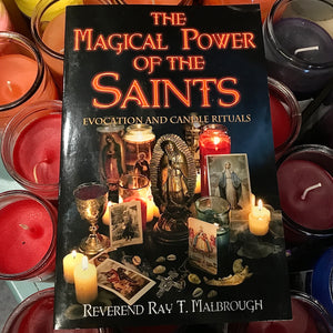 The Magical Power of the Saints Ray T. Malbrough