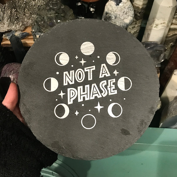 Round Slate Altar Plate ‘Not A Phase’  - 6 inch