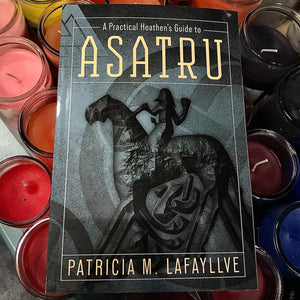 A Practical Heathen's Guide to Asatru