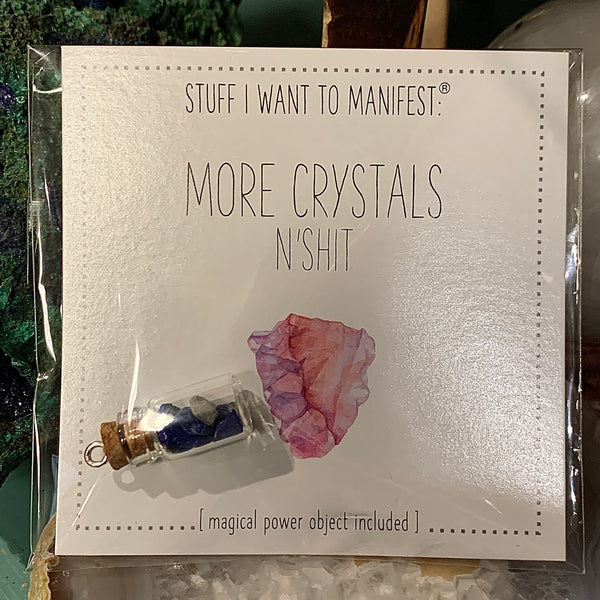 Manifestation Magic Card-More Crystals N Sh*T