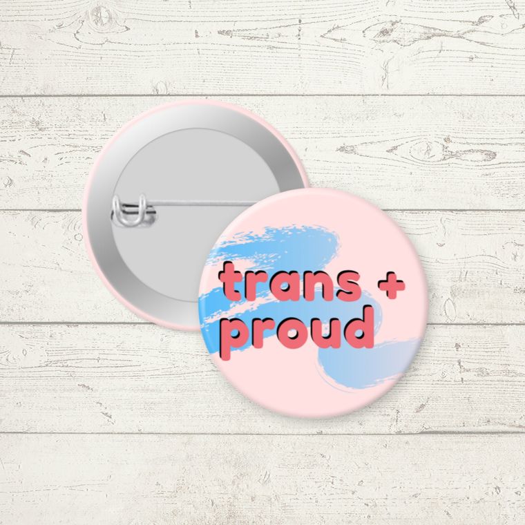 Trans and Proud Pin