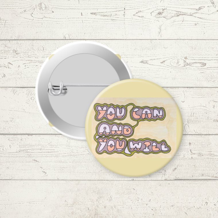 You Can and You Will Button