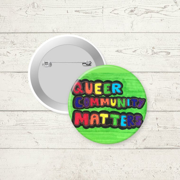 Queer Community Matters Button