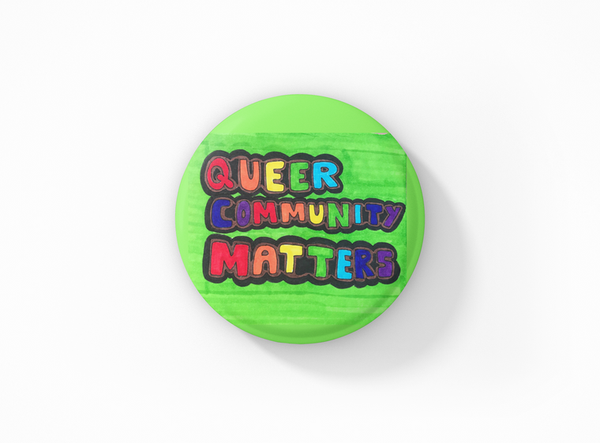 Queer Community Matters Button