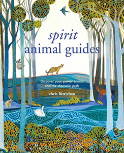 Spirit Animal Guides By Chris Luttichau